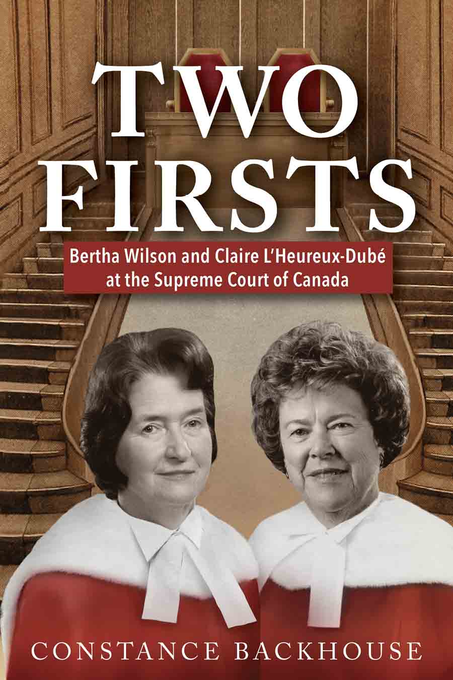 TWO FIRSTS Bertha Wilson and Claire LHeureux-Dub at the Supreme Court of - photo 1