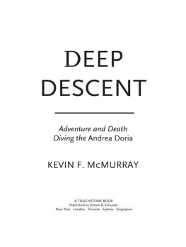 Kevin F. McMurray - Deep Descent: Adventure and Death Diving the Andrea Doria