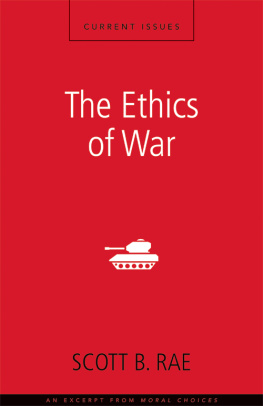 Scott Rae - The Ethics of War: A Zondervan Digital Short