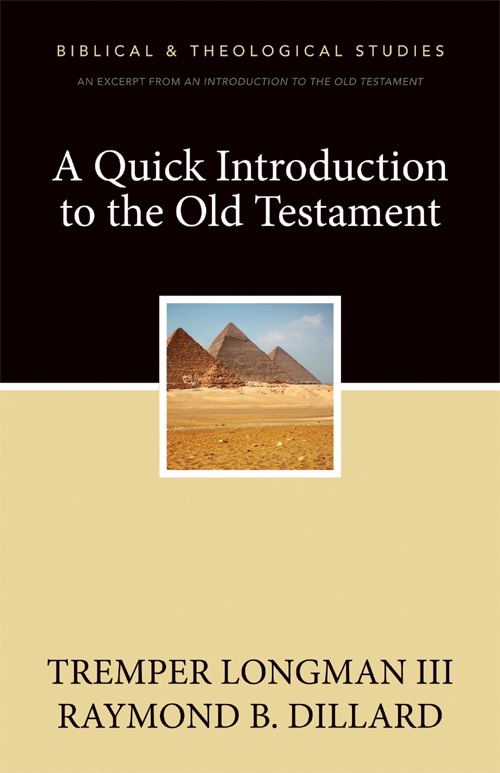 ZONDERVAN A Quick Introduction to the Old Testament Previously published in - photo 1