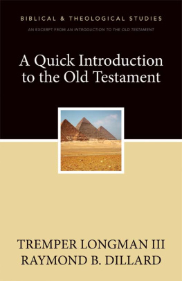 Tremper Longman III - A Quick Introduction to the Old Testament: A Zondervan Digital Short