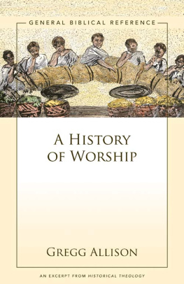 Gregg Allison A History of Worship: A Zondervan Digital Short