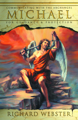 Richard Webster Michael: Communicating with the Archangel for Guidance & Protection