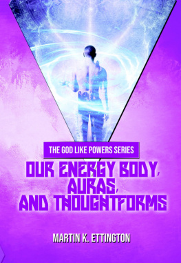 Martin Ettington - Our Energy Body, Auras, and Thoughtforms