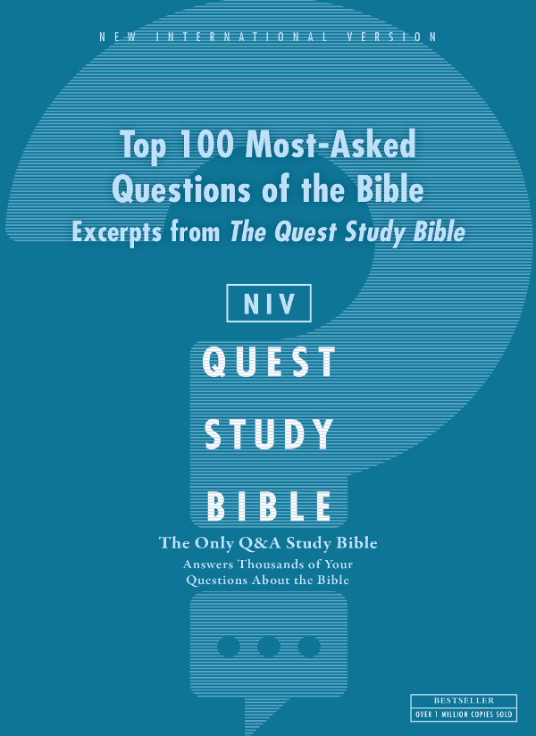 NIV Top 100 Most-Asked Questions of the Bible Excerpts from The Quest Study - photo 1