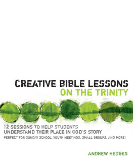 Andrew A. Hedges - Creative Bible Lessons on the Trinity