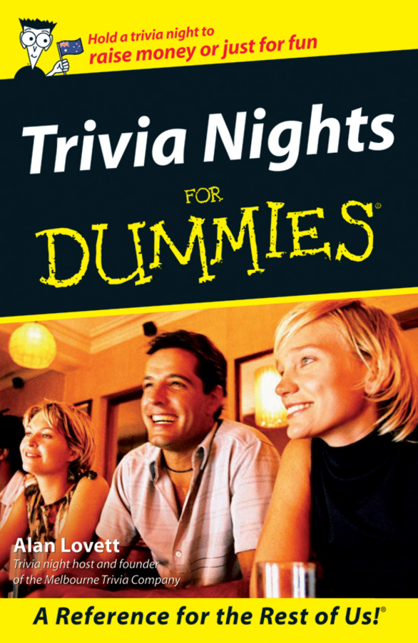 Trivia Nights for Dummies by Alan Lovett Wiley Publishing Australia Pty Ltd - photo 1