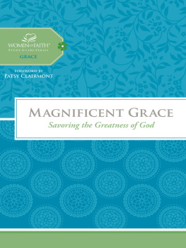 Women of Faith - Magnificent Grace: Savoring the Greatness of God