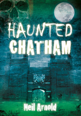 Neil Arnold Haunted Chatham