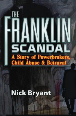 Nick Bryant - The Franklin Scandal: A Story of Powerbrokers, Child Abuse & Betrayal