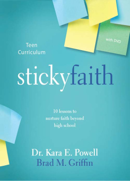 Kara Powell - Sticky Faith Teen Curriculum: 10 Lessons to Nurture Faith Beyond High School