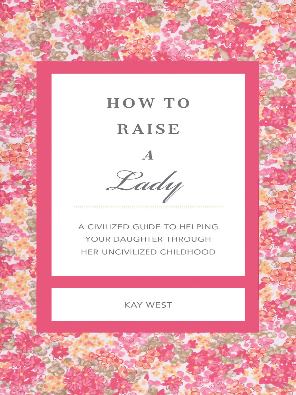 HOW TO RAISE A Lady OTHER GENTLEMANNERS BOOKS How to Be a Gentleman - photo 1