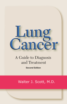 Walter J. Scott - Lung Cancer: A Guide to Diagnosis and Treatment