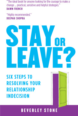 Beverley Stone Stay or Leave: 6 Steps to Make the Right Decision About Your Relationship