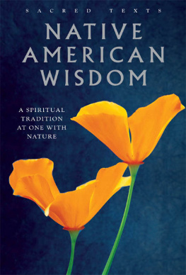 Alan Jacobs - Native American Wisdom: A Spiritual Tradition at One with Nature
