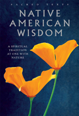 Alan Jacobs Native American Wisdom: A Spiritual Tradition at One with Nature