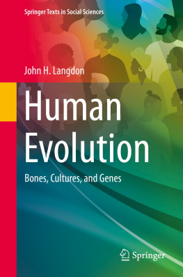 John H. Langdon - Human Evolution: Bones, Cultures, and Genes