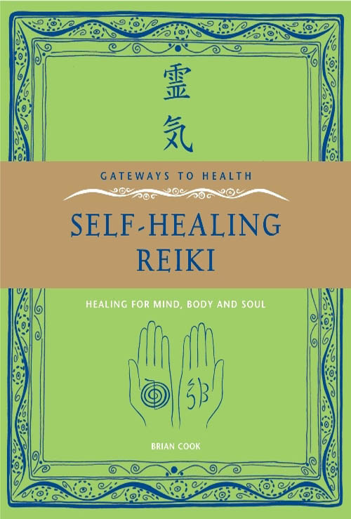 BRIAN COOK GATEWAYS TO HEALTH SELF-HEALING REIKI HEALING FOR MIND BODY - photo 1