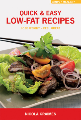 Nicola Graimes - Quick & Easy Low-Fat Recipes: Lose Weight--Feel Great