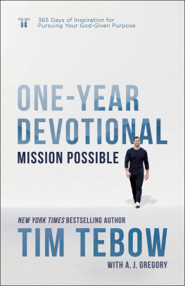 Tim Tebow - Mission Possible One-Year Devotional: 365 Days of Inspiration for Pursuing Your God-Given Purpose