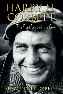 Susannah Corbett - Harry H Corbett: The Front Legs of the Cow