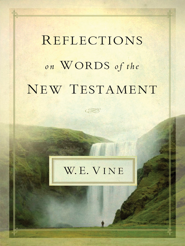 REFLECTIONS on WORDS of the NEW TESTAMENT REFLECTIONS on WORDS of the - photo 1