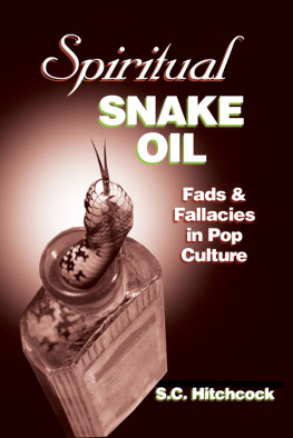 S.C. Hitchcock - Spiritual Snake Oil: Fads & Fallacies in Pop Culture