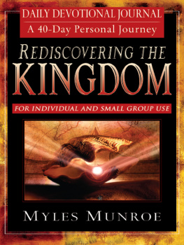 Myles Munroe Rediscovering the Kingdom Daily Devotional Journal: A 40-Day Personal Journey