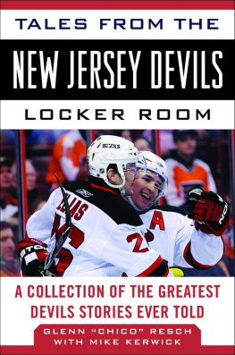 Mike Kerwick - Tales from the New Jersey Devils Locker Room: A Collection of the Greatest Devils Stories Ever Told