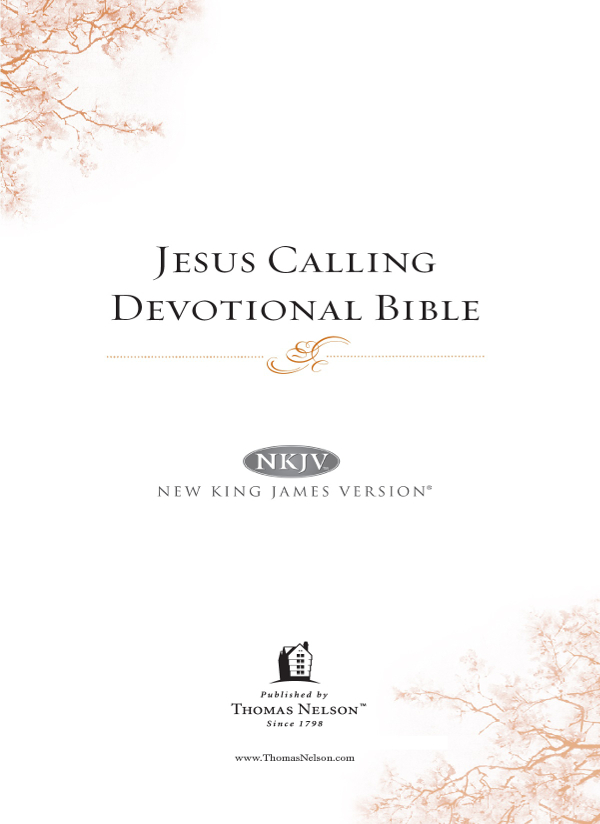 Jesus Calling Devotional Bible 2011 Thomas Nelson Inc The Holy Bible New - photo 2