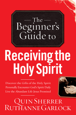 Quin Sherrer - The Beginners Guide to Receiving the Holy Spirit