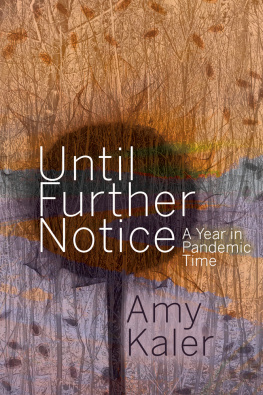 Amy Kaler - Until Further Notice: A Year in Pandemic Time