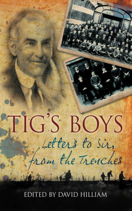 David Hilliam - Tigs Boys: Letters to Sir from the Trenches