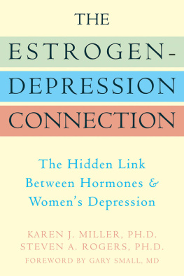 Karen Miller - The Estrogen-Depression Connection: The Hidden Link Between Hormones and Womens Depression