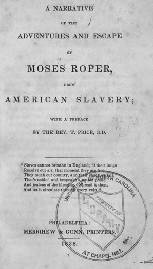 Title Page Image A NARRATIVE OF THE ADVENTURES AND ESCAPE OF MOSES ROPER - photo 1