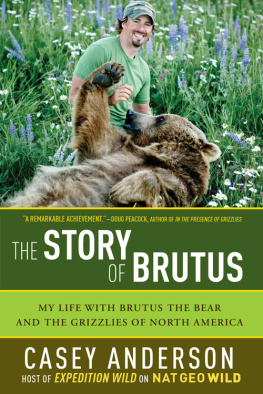 Casey Anderson - The Story of Brutus
