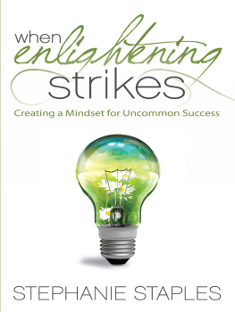 Stephanie Staples - When Enlightening Strikes: Creating a Mindset for Uncommon Success