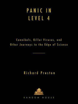 Richard Preston - Panic in Level 4: Cannibals, Killer Viruses, and Other Journeys to the Edge of Science