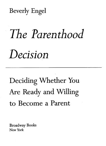 The Parenthood Decision Discovering Whether You Are Ready and Willing to Become a Parent - image 2