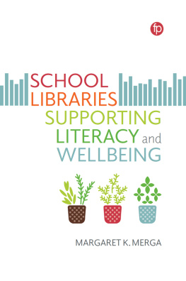Margaret K. Merga School Libraries Supporting Literacy and Wellbeing