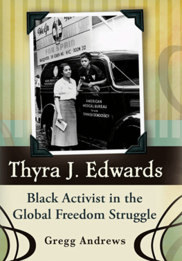 Gregg Andrews - Thyra J. Edwards: Black Activist in the Global Freedom Struggle