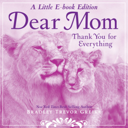 Bradley Trevor Greive - Dear Mom: Thank You for Everything