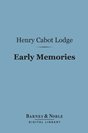 Henry Cabot Lodge Early Memories