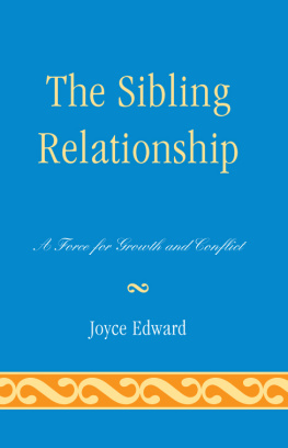 Joyce Edward The Sibling Relationship: A Force for Growth and Conflict