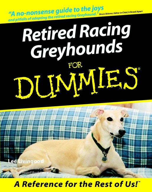 Retired Racing Greyhounds For Dummies by Lee Livingood Retired Racing - photo 1