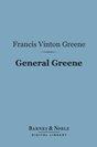 Francis Vinton Greene - General Greene