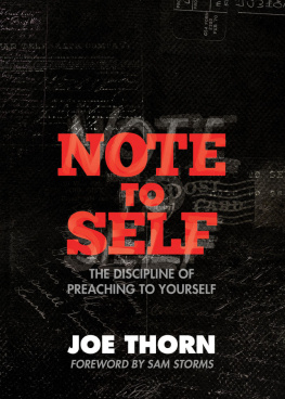 Joe Thorn Note to Self (Foreword by Sam Storms): The Discipline of Preaching to Yourself