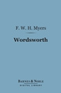 Frederic William Henry Myers - Wordsworth: English Men of Letters Series