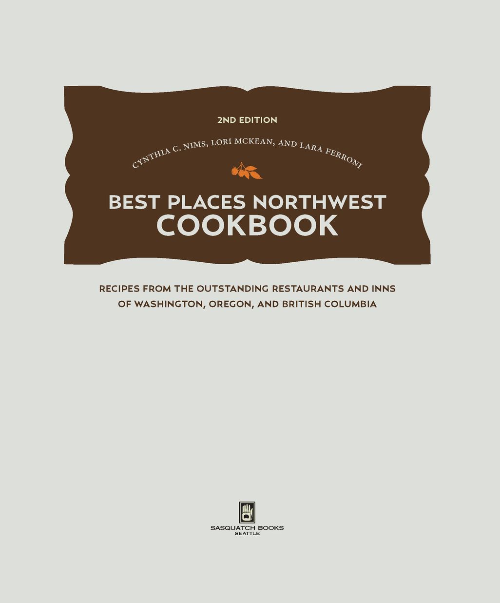 introduction U pdating such a classic cookbook as The Northwest Best Places - photo 2