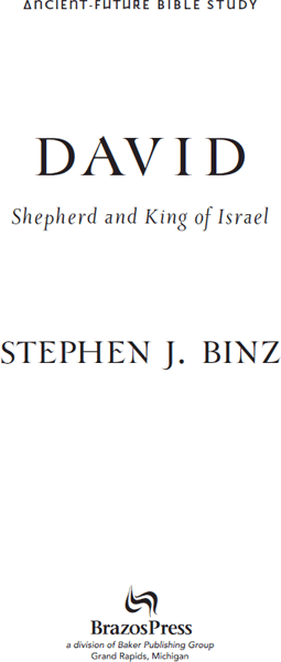 2011 by Stephen J Binz Published by Brazos Press a division of Baker - photo 2